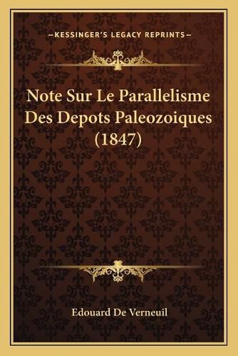 Note Sur Le Parallelisme Des Depots Paleozoiques (1847)