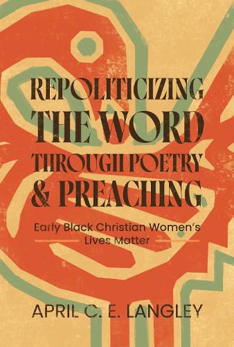 Cover image for Repoliticizing the Word Through Poetry and Preaching
