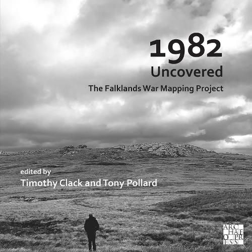 Cover image for 1982 Uncovered: The Falklands War Mapping Project