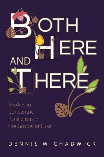 Cover image for Both Here and There: Studies in Concentric Parallelism in the Gospel of Luke