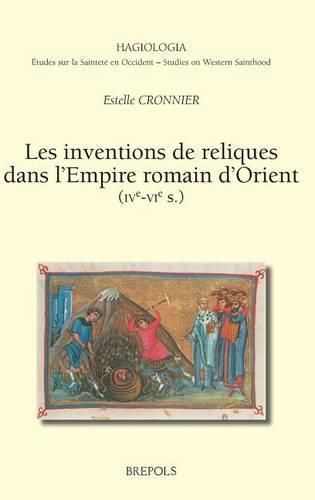 Cover image for Les Inventions de Reliques Dans l'Empire Romain d'Orient (Ive-Vie S.)