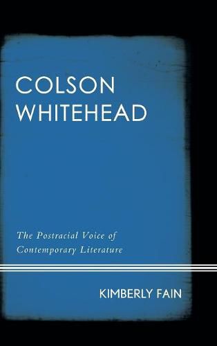 Colson Whitehead: The Postracial Voice of Contemporary Literature