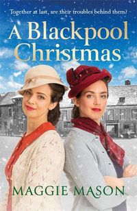 Cover image for A Blackpool Christmas: A heart-warming and nostalgic festive family saga - the perfect winter read!