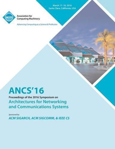 Cover image for ANCS 16 12th ACM/IEEE Symposium on Architectures for Networking and Communications Systems