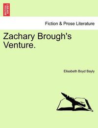 Cover image for Zachary Brough's Venture.