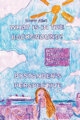 Cover image for What Is In The Background? Bystander's Perspective (A comic book by Drew Alot)