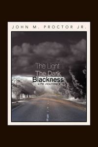 Cover image for The Light, the Dark, Blackness