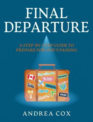 Cover image for Final Departure: A Step-By-Step-Guide to Prepare for One's Passing