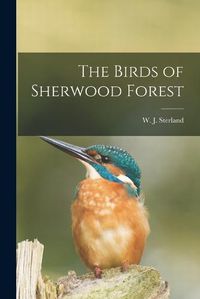 Cover image for The Birds of Sherwood Forest