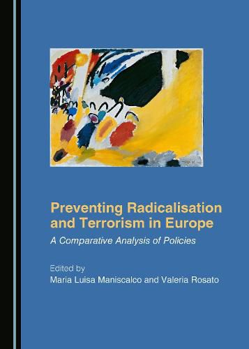 Cover image for Preventing Radicalisation and Terrorism in Europe: A Comparative Analysis of Policies