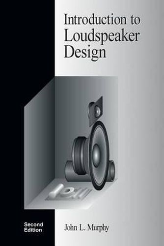 Cover image for Introduction to Loudspeaker Design: Second Edition