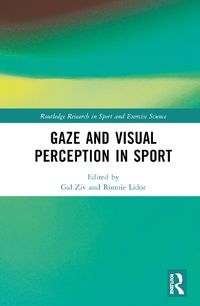 Cover image for Gaze and Visual Perception in Sport