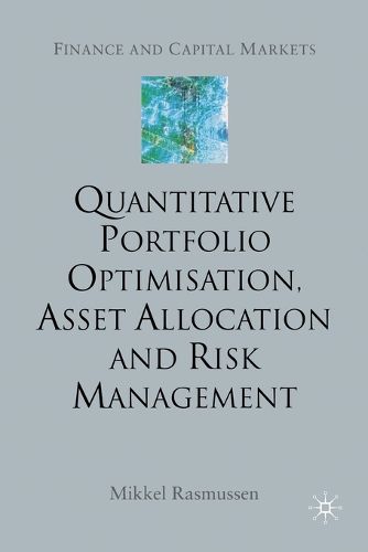 Cover image for Quantitative Portfolio Optimisation, Asset Allocation and Risk Management: A Practical Guide to Implementing Quantitative Investment Theory