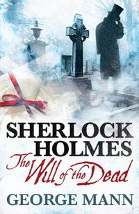 Cover image for Sherlock Holmes: The Will of the Dead