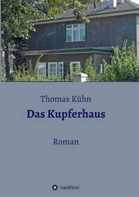 Cover image for Das Kupferhaus: Roman