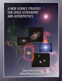 Cover image for A New Science Strategy for Space Astronomy and Astrophysics