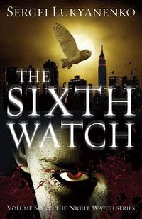 Cover image for The Sixth Watch: (Night Watch 6)