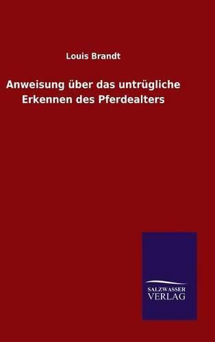 Cover image for Anweisung uber das untrugliche Erkennen des Pferdealters