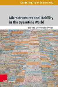 Cover image for Microstructures and Mobility in the Byzantine World
