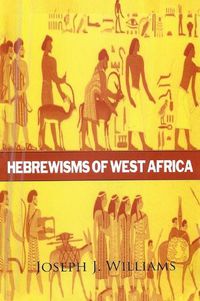 Cover image for Hebrewisms of West Africa Hardcover