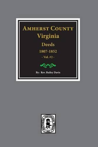 Cover image for Amherst County, Virginia 1807-1827, the Deeds Of. (Vol. #2)