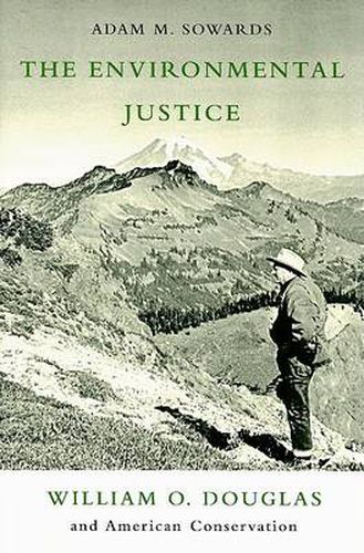 The Environmental Justice: William O. Douglas and American Conservation