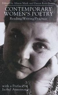 Cover image for Contemporary Women's Poetry: Reading/Writing/Practice