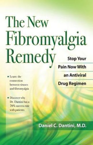 Cover image for The New Fibromyalgia Remedy: Stop Your Pain Now with an Anti-Viral Drug Regimen