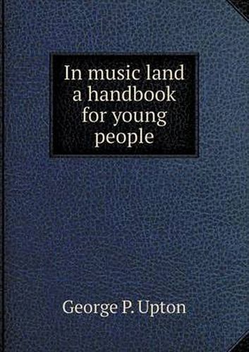 Cover image for In music land a handbook for young people