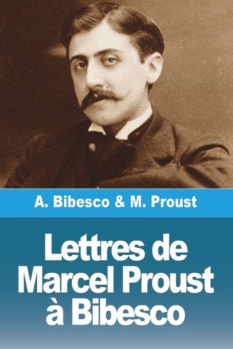 Cover image for Lettres de Marcel Proust a Bibesco