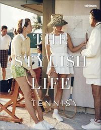 Cover image for The Stylish Life: Tennis