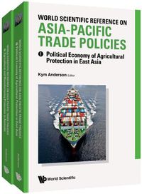 Cover image for World Scientific Reference On Asia-pacific Trade Policies (In 2 Volumes)