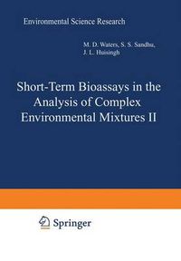 Cover image for Short-Term Bioassays in the Analysis of Complex Environmental Mixtures II