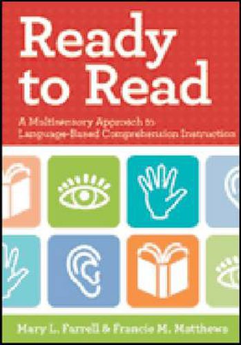 Ready to Read: A Multisensory Approach to Language-Based Comprehension Instruction