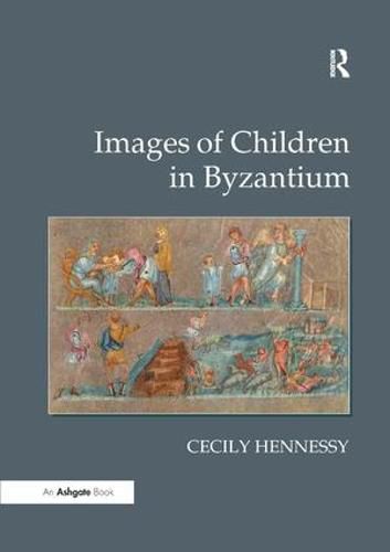 Cover image for Images of Children in Byzantium