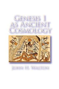 Cover image for Genesis 1 as Ancient Cosmology