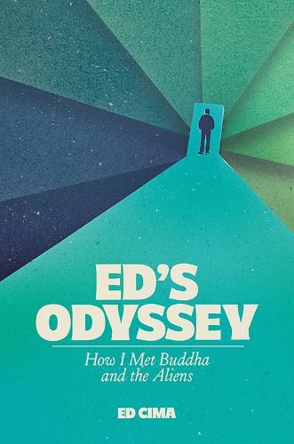 Cover image for Ed's Odyssey How I Met Buddha and the Aliens