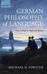 Cover image for German Philosophy of Language: From Schlegel to Hegel and beyond