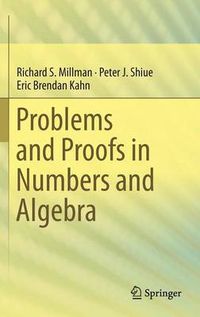 Cover image for Problems and Proofs in Numbers and Algebra