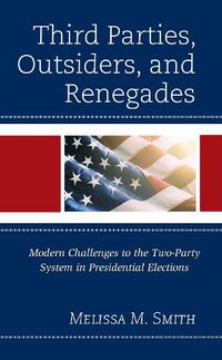 Cover image for Third Parties, Outsiders, and Renegades