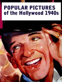 Cover image for POPULAR PICTURES OF THE HOLLYWOOD 1940s