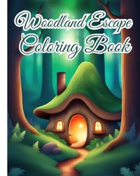 Cover image for Woodland Escape Coloring Book