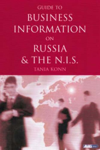 Cover image for Guide to Business Information on Russia, the NIS and the Baltic States