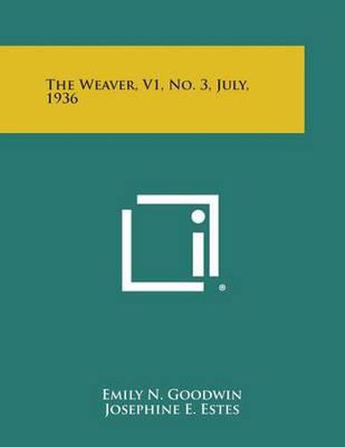 The Weaver, V1, No. 3, July, 1936