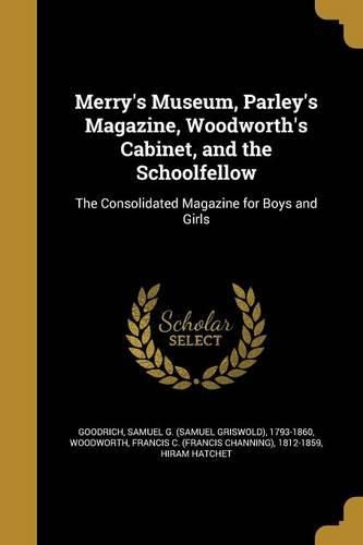Cover image for Merry's Museum, Parley's Magazine, Woodworth's Cabinet, and the Schoolfellow