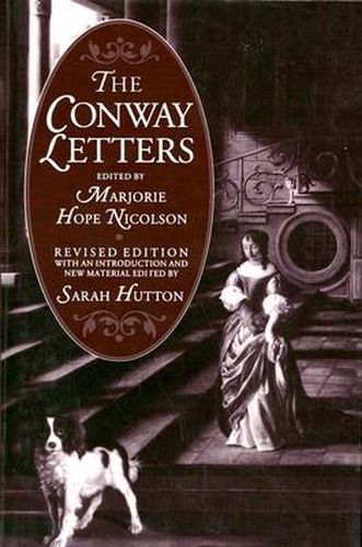 Cover image for The Conway Letters: The Correspondence of Anne, Viscountess Conway, Henry More and Their Friends, 1642-84