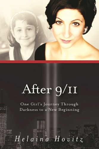 Cover image for After 9/11: One Girl's Journey through Darkness to a New Beginning