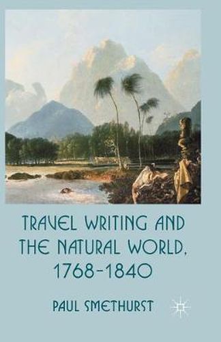 Cover image for Travel Writing and the Natural World, 1768-1840