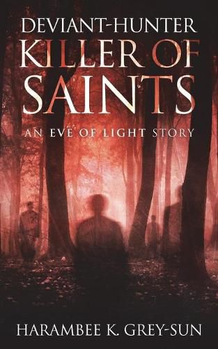 Cover image for Deviant-Hunter, Killer of Saints