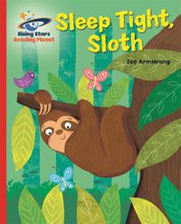 Cover image for Reading Planet - Sleep tight, Sloth - Red B: Galaxy